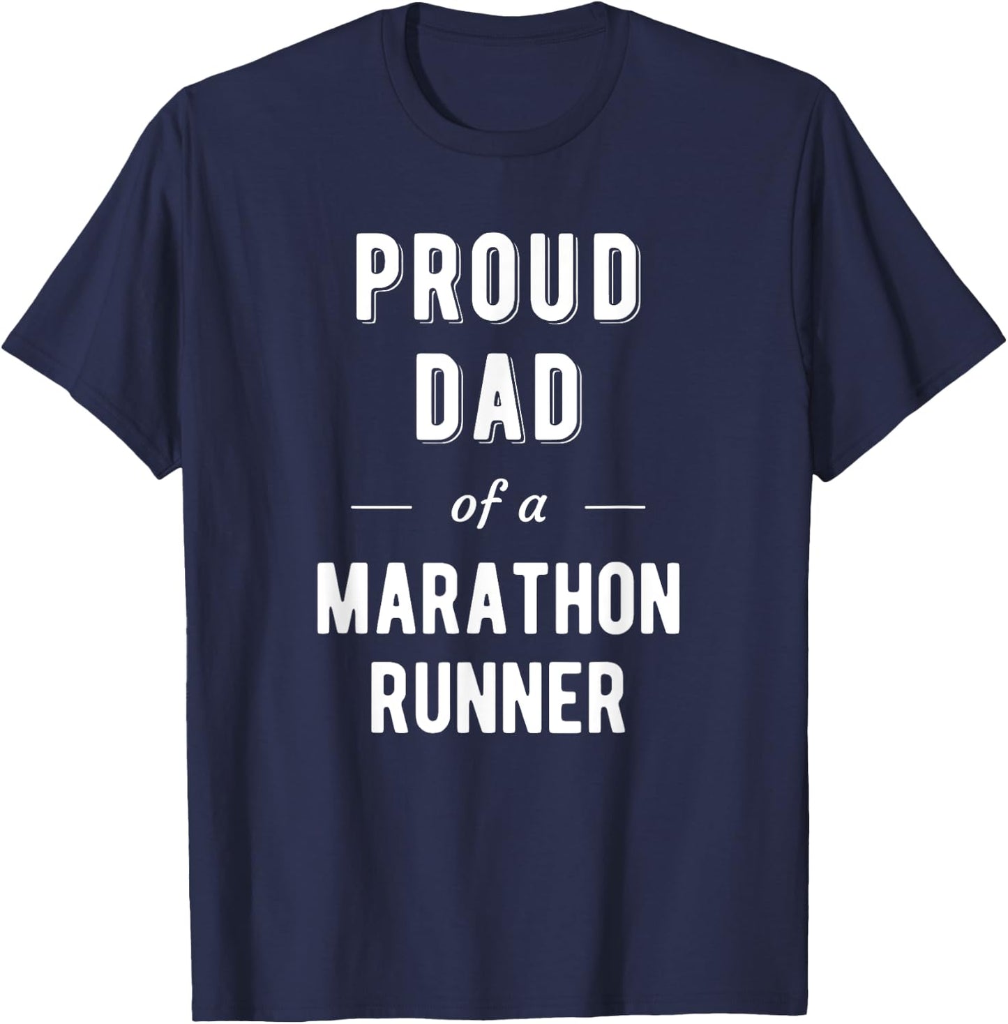 Proud Dad of a Marathon Runner T Shirt T-Shirt - T-Shirt | Navy