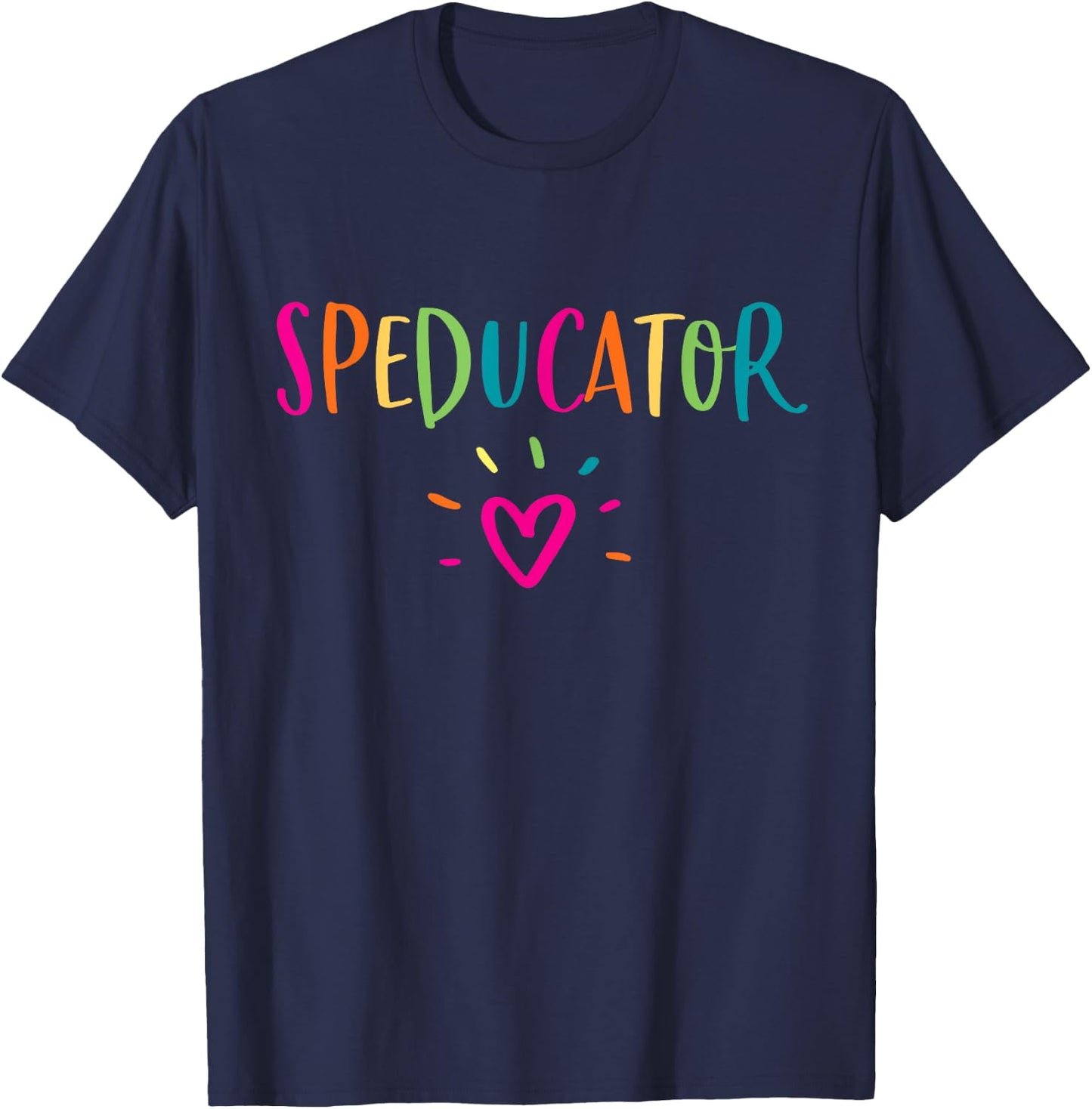 Speducator Shirt Special Education Teacher Sped Ed Gift T-Shirt - T-Shirt | Navy