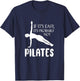 If It's Easy It's Probably Not Pilates Athlete Teacher Gift Men Women T-Shirt - T-Shirt | Navy