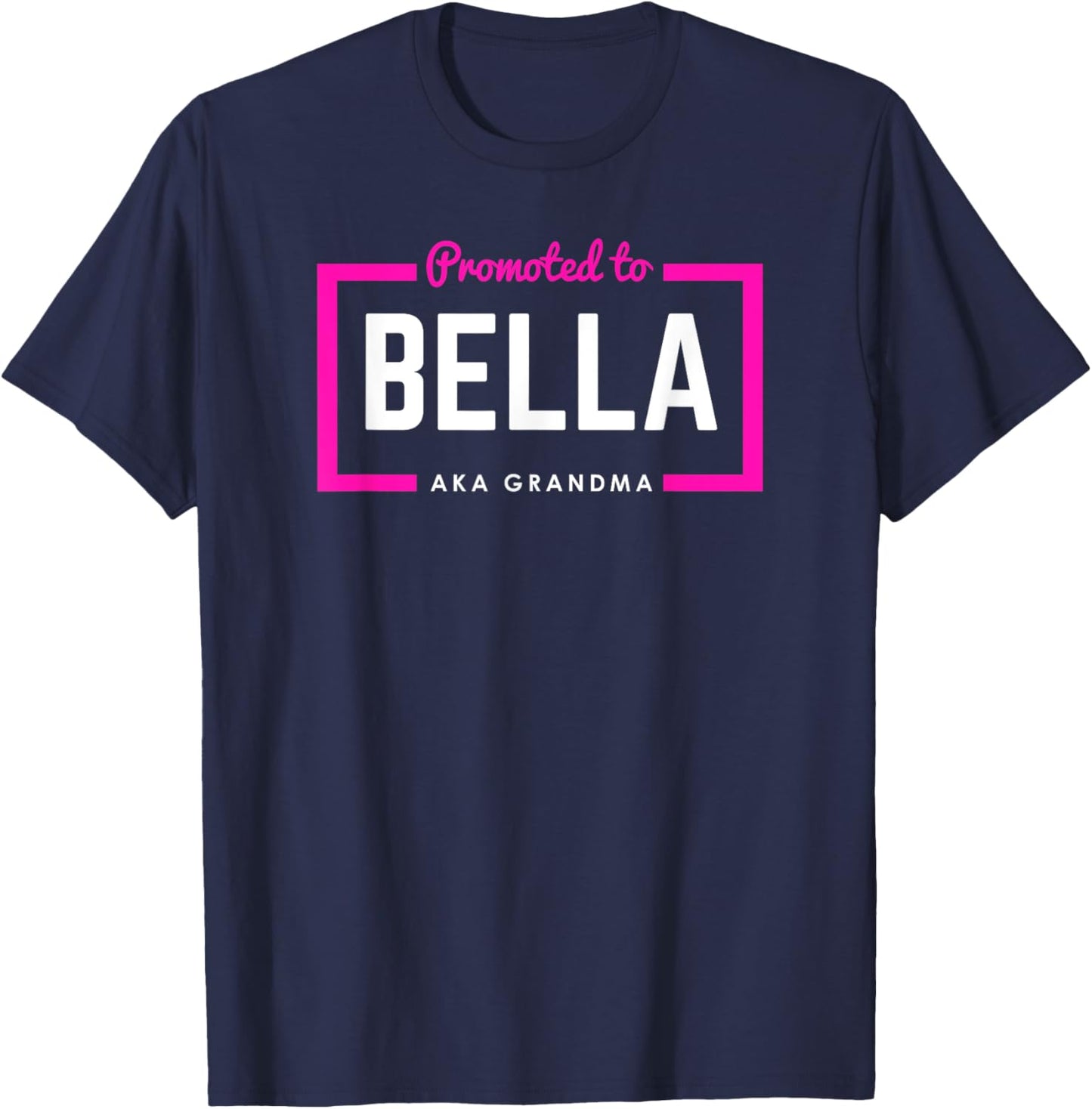 Promoted To Bella First-Time or New Grandma T-Shirt - T-Shirt | Navy