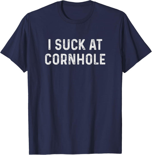 Funny I Suck At Cornhole Bean Bag Toss Game Men Women T-Shirt - T-Shirt | Navy