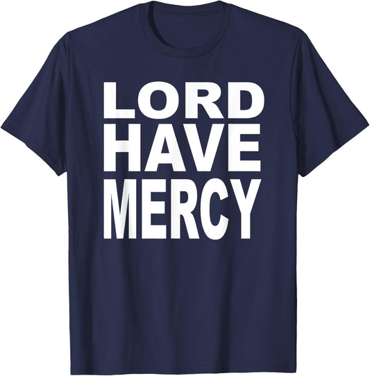 Lord Have Mercy Devotional Christian T-Shirt - T-Shirt | Navy