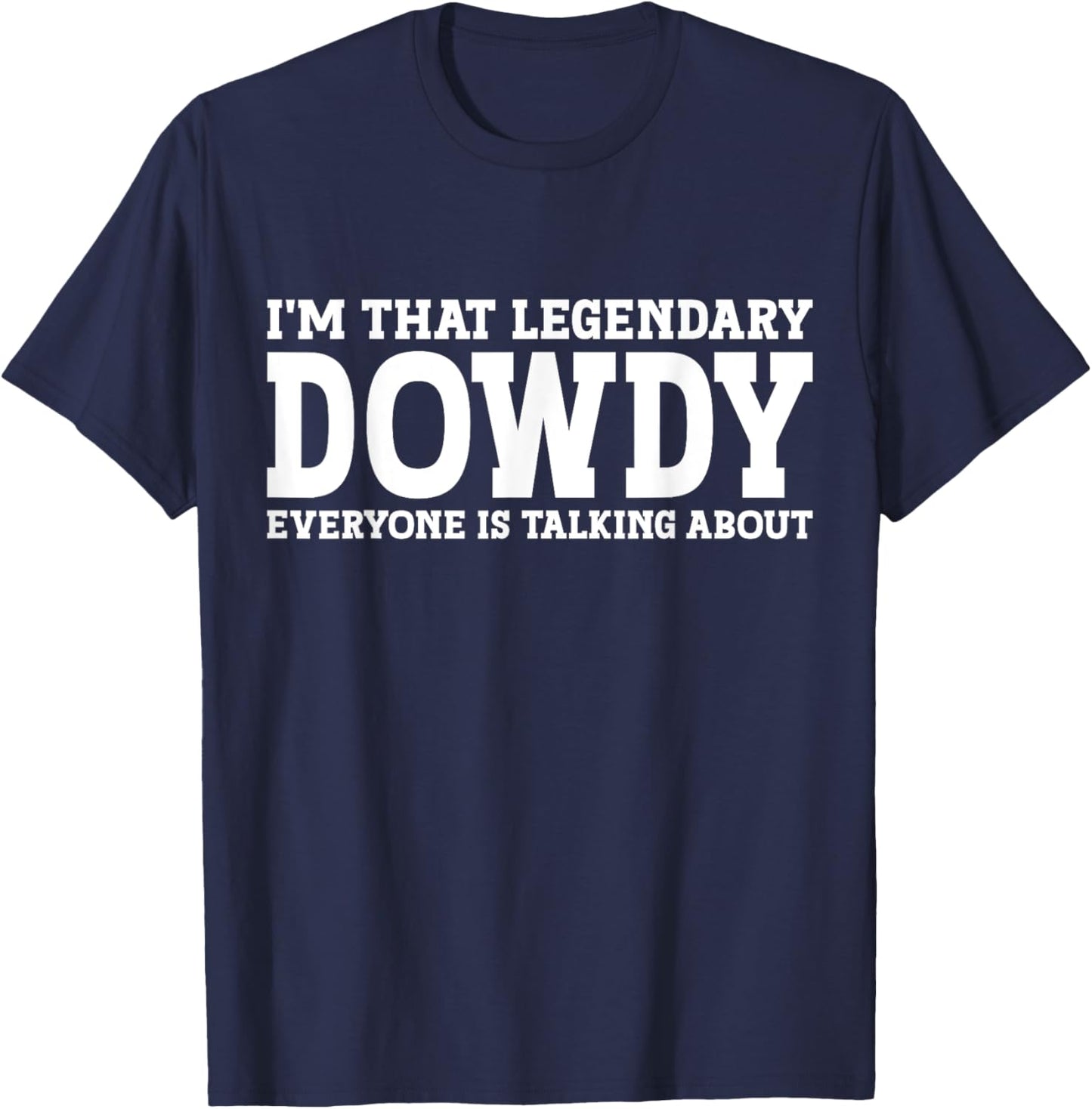 Dowdy Surname Funny Team Family Last Name Dowdy T-Shirt - T-Shirt | Navy