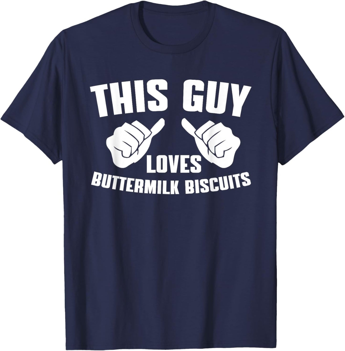 Buttermilk Biscuits Wear Southern Biscuits T-Shirt - T-Shirt | Navy