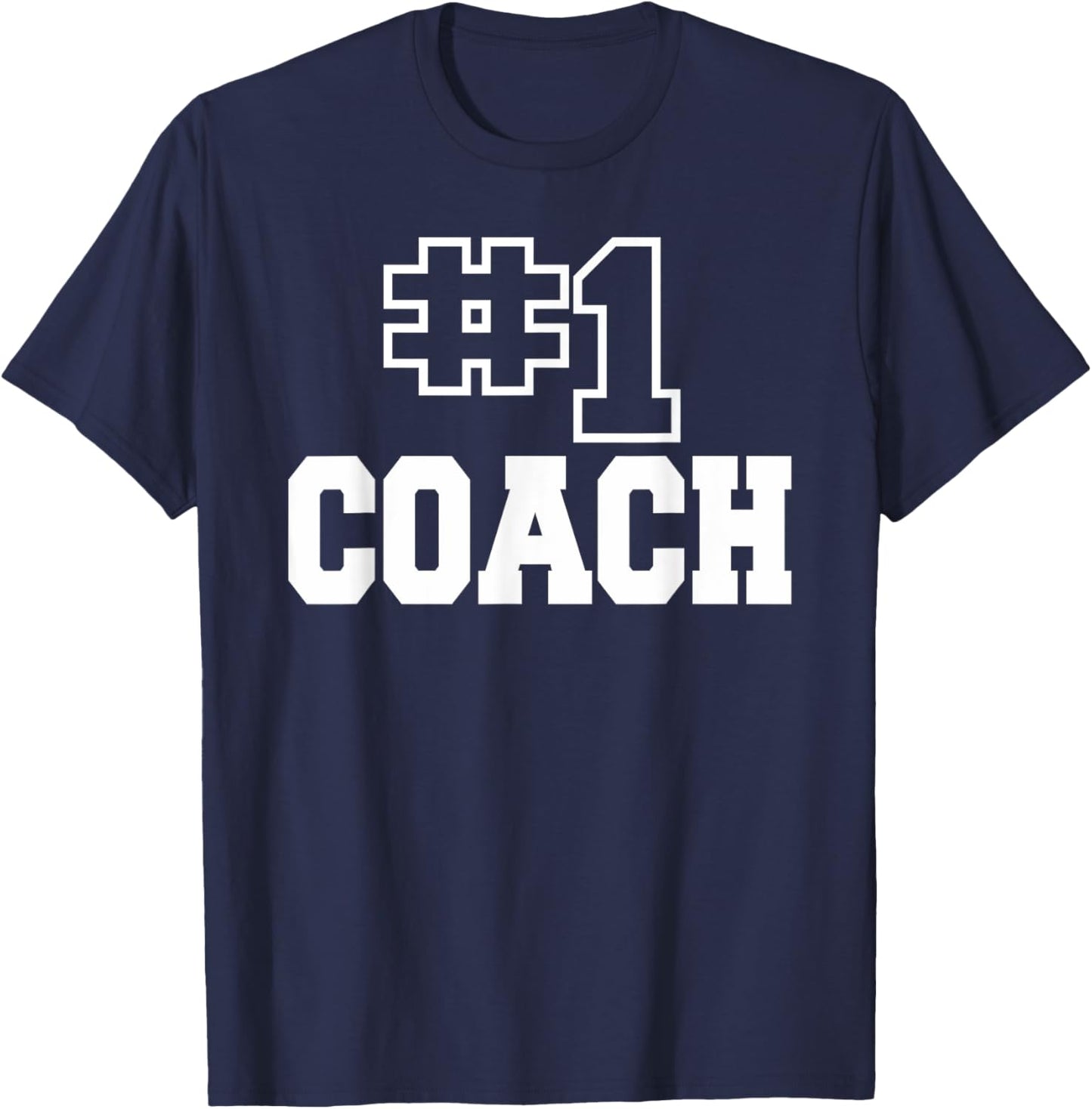 Number One Coach No. 1 Manager Sports Teacher Highschool T-Shirt - T-Shirt | Navy