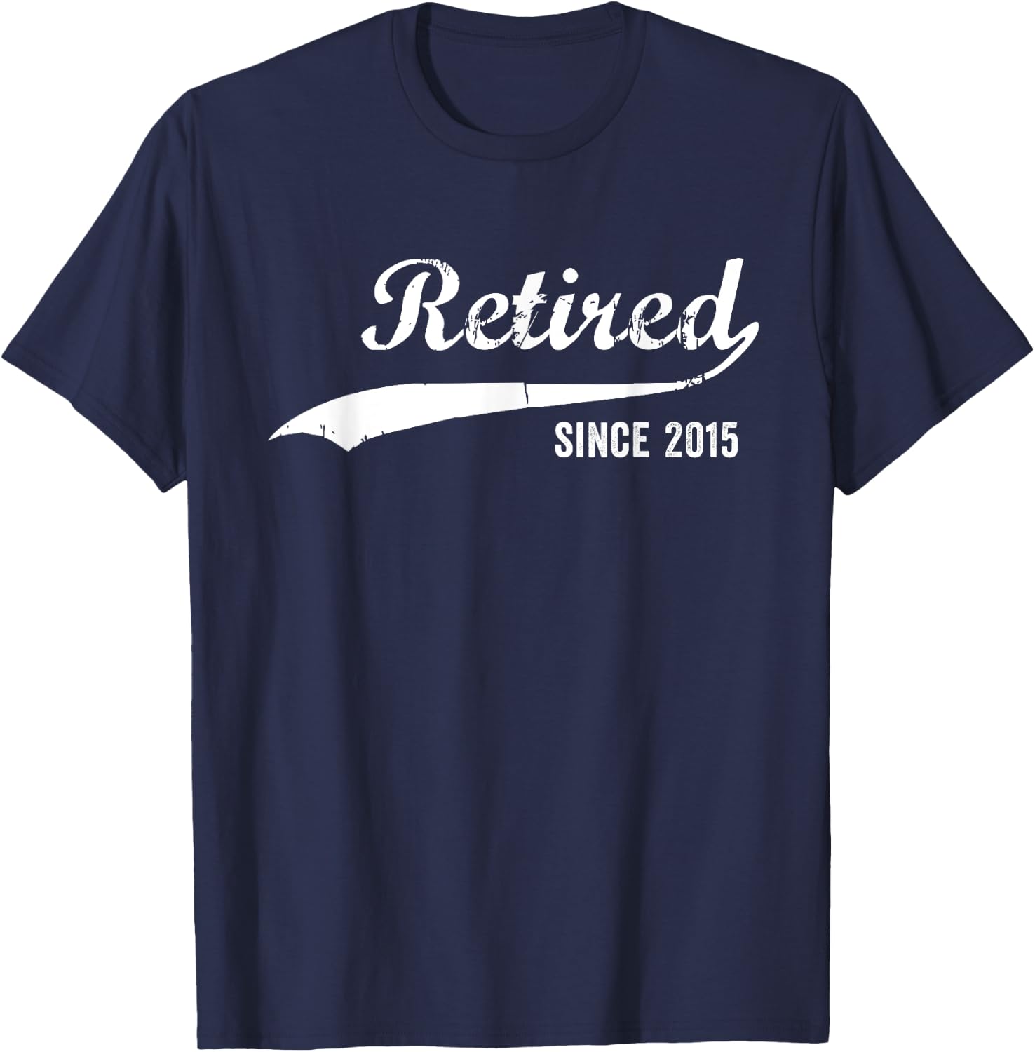 Retired Since 2015 Funny Retirement T-Shirt - T-Shirt | Navy