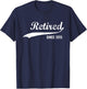 Retired Since 2015 Funny Retirement T-Shirt - T-Shirt | Navy