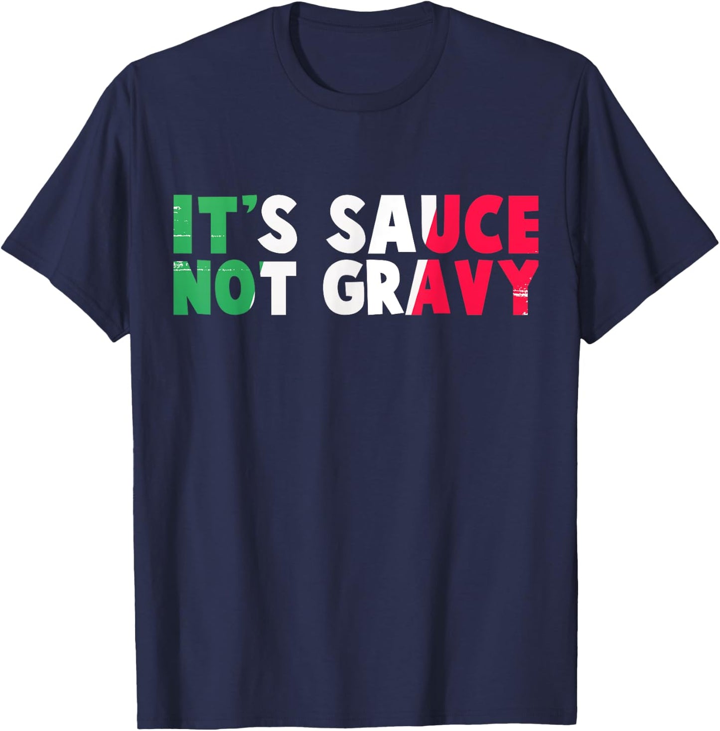 It's Sauce Not Gravy Funny Italian Flag T-Shirt - T-Shirt | Navy