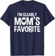I'm Clearly Mom's Favorite | Humorous Sibling Gift T-Shirt - T-Shirt | Navy