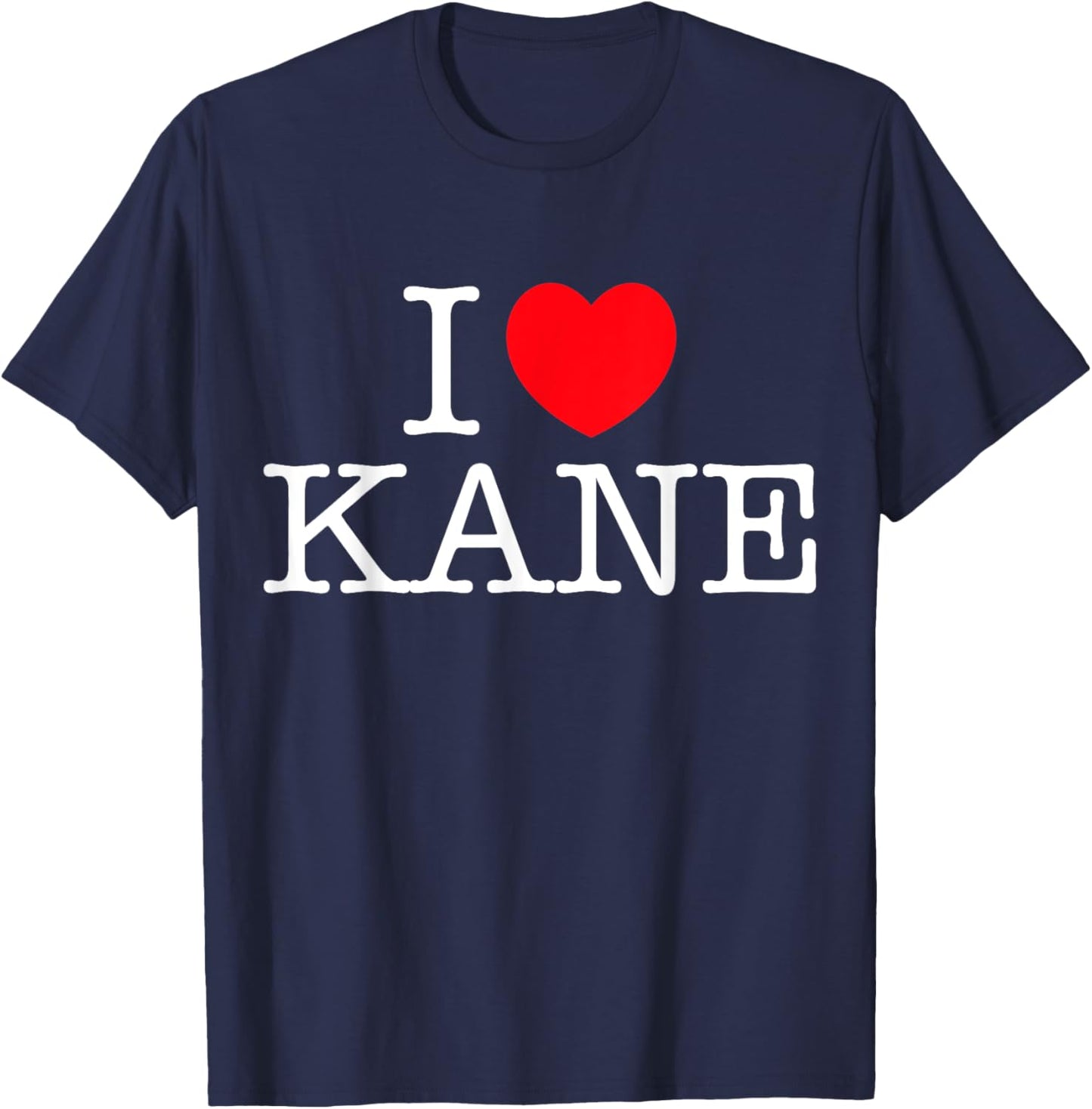I Love Kane Heart Personalized Name Kane T-Shirt - T-Shirt | Navy