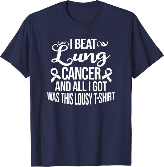 Lung Cancer Survivor Gifts I Beat Lung Cancer White T-Shirt - T-Shirt | Navy