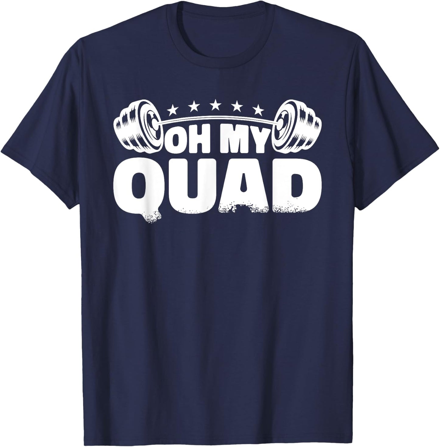 Oh My Quad Fitness Gym Bodybuilding T-Shirt - T-Shirt | Navy