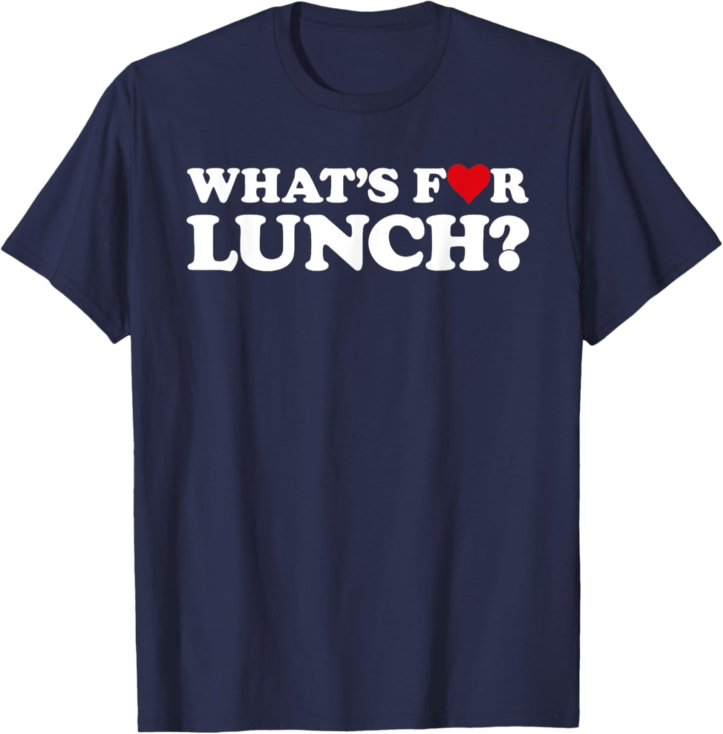 Whats for Lunch Funny Lunch Lady T-Shirt - T-Shirt | Navy