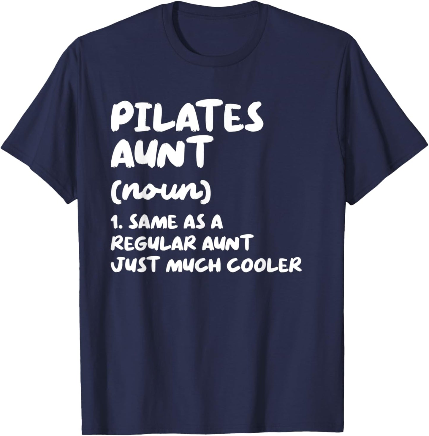 Pilates Aunt Definition Funny Sports T-Shirt - T-Shirt | Navy