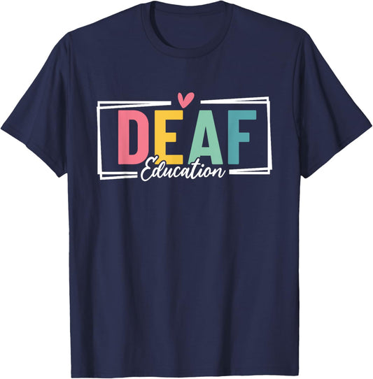 Deaf Education DHH Teacher Appreciation Funny Hearing Loss T-Shirt - T-Shirt | Navy