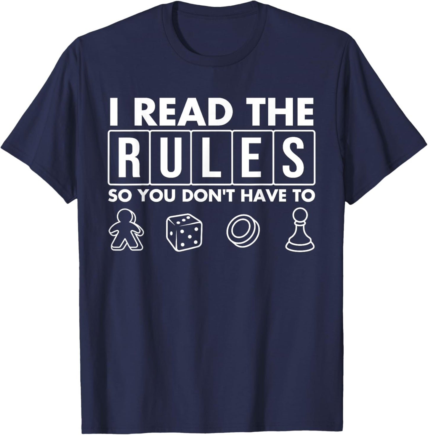 Funny I Read The Rules So You Don't Have to Board Game Gift T-Shirt - T-Shirt | Navy