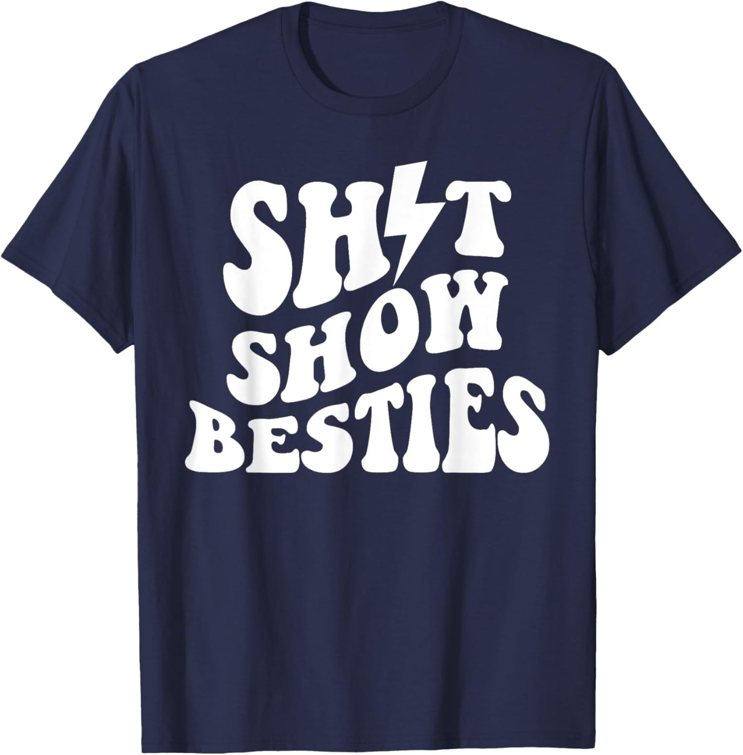 Shit Show Besties T-Shirt - T-Shirt | Navy