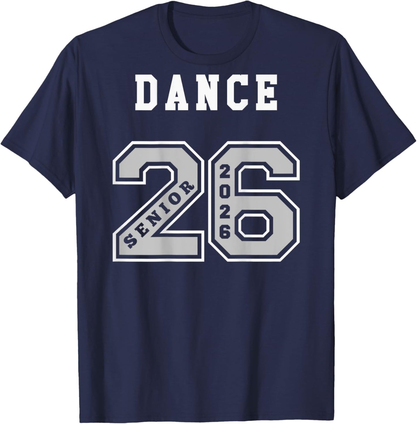 Dance Senior 2026 (on Back) Senior 26 Dance Team Swag T-Shirt - T-Shirt | Navy