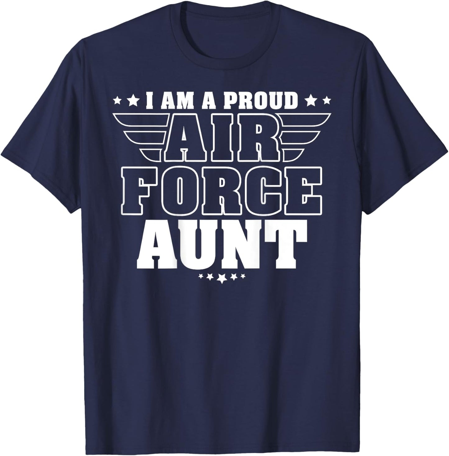 I Am A Proud Air Force Aunt Patriotic Pride Military Auntie Men T-Shirt - T-Shirt | Navy