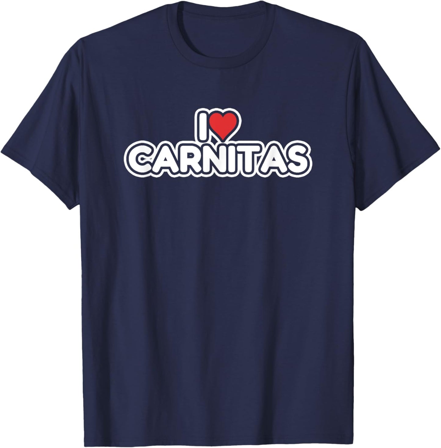 I Love Carnitas T-Shirt - T-Shirt | Navy