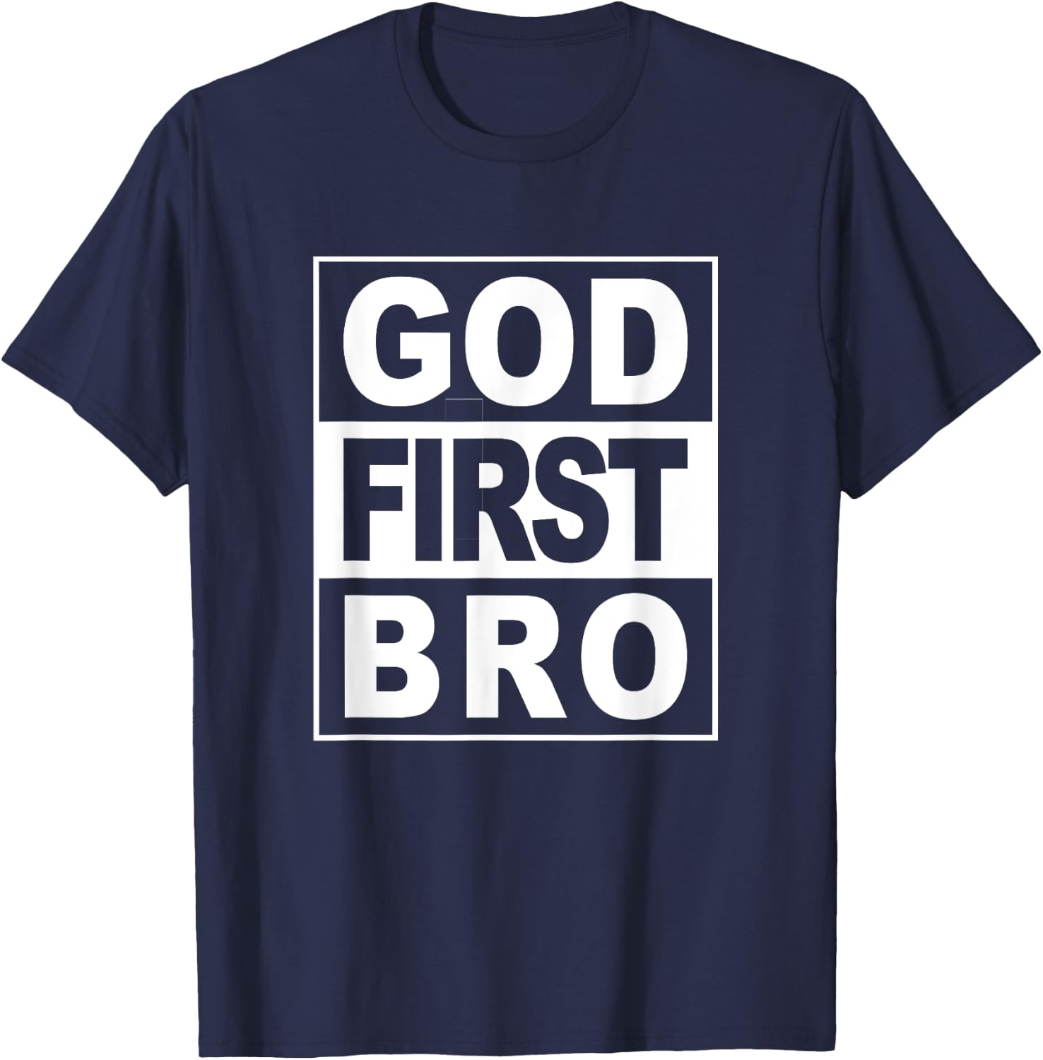GOD FIRST BRO CHRISTIAN FAITH JESUS -Adults Christian T-Shirt - T-Shirt | Navy