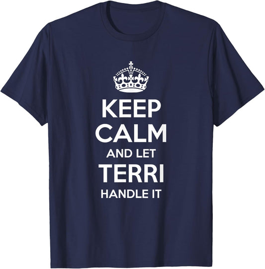 TERRI Keep Calm Personalized Name Funny Birthday Gift T-Shirt - T-Shirt | Navy