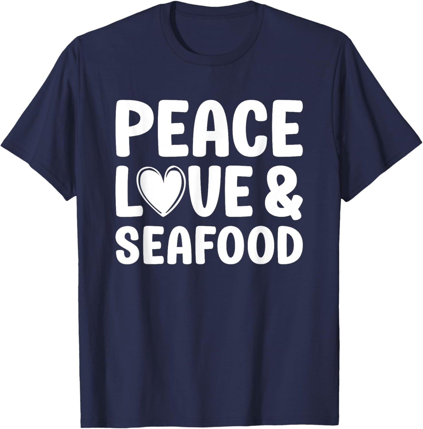 Seafood I Love Seafood Funny Food Fish Lobster Crab Lover T-Shirt - T-Shirt | Navy