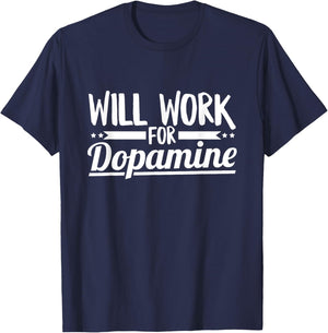 Will work for dopamine Quote for a Parkinson's Warrior T-Shirt - T-Shirt | Navy