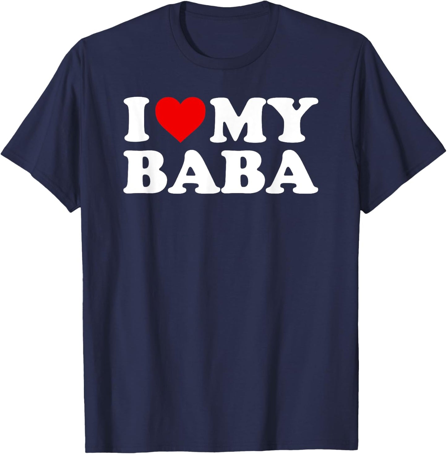 I Love My Baba T-Shirt - T-Shirt | Navy