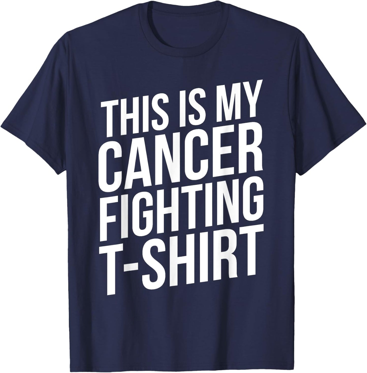 This Is My Cancer Fighting Cancer Patient Fighter T-Shirt - T-Shirt | Navy