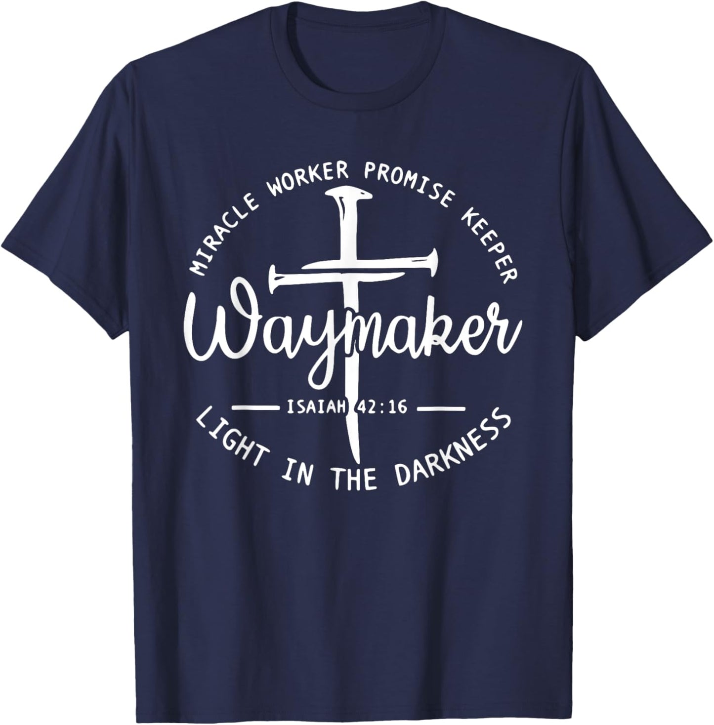 Waymaker Promise Keeper Miracle Worker Christian T-Shirt - T-Shirt | Navy