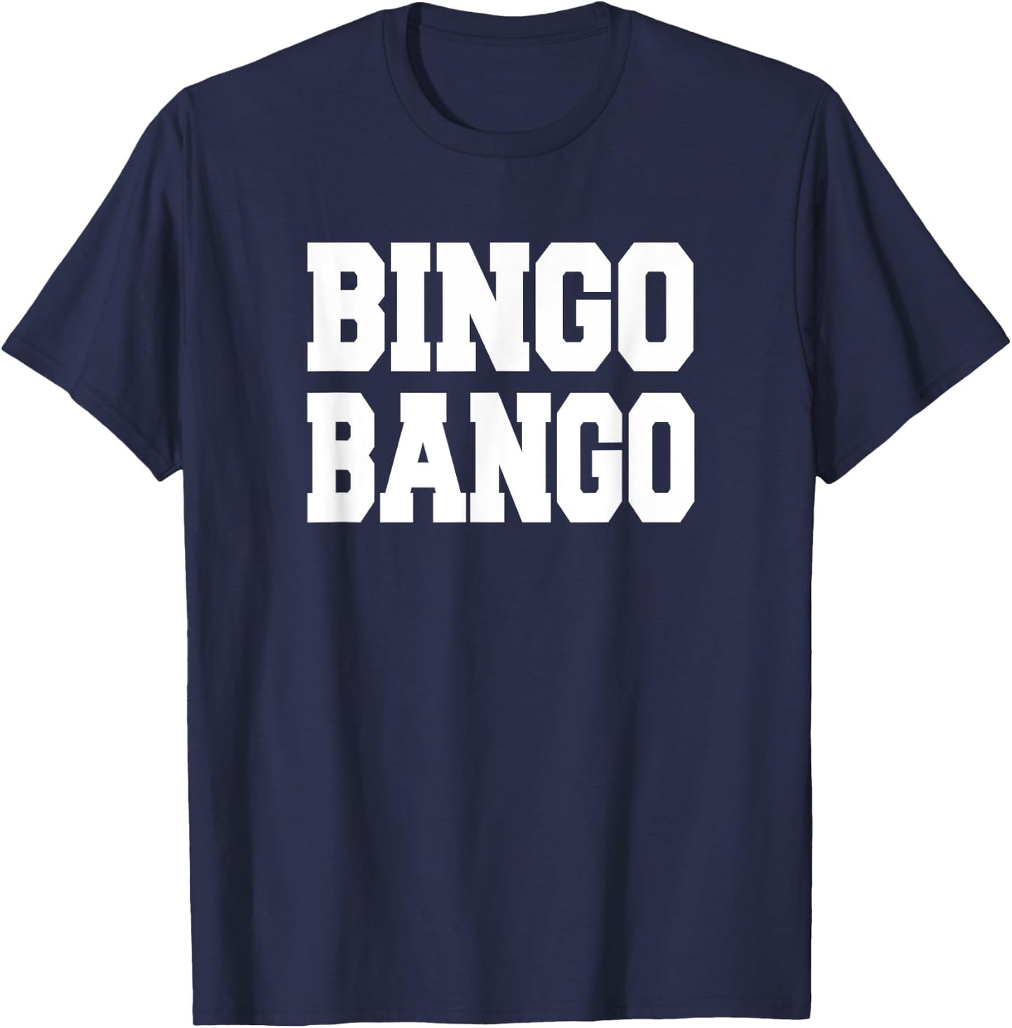 Bingo Bango T Shirt T-Shirt - T-Shirt | Navy