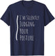 I'm Silently Judging Your Posture Funny Chiropractor Back T-Shirt - T-Shirt | Navy