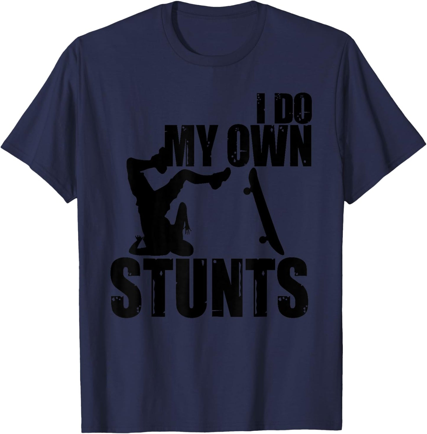 Funny I Do My Own Stunts | Skateboarding Gift Boys Girls T-Shirt - T-Shirt | Navy