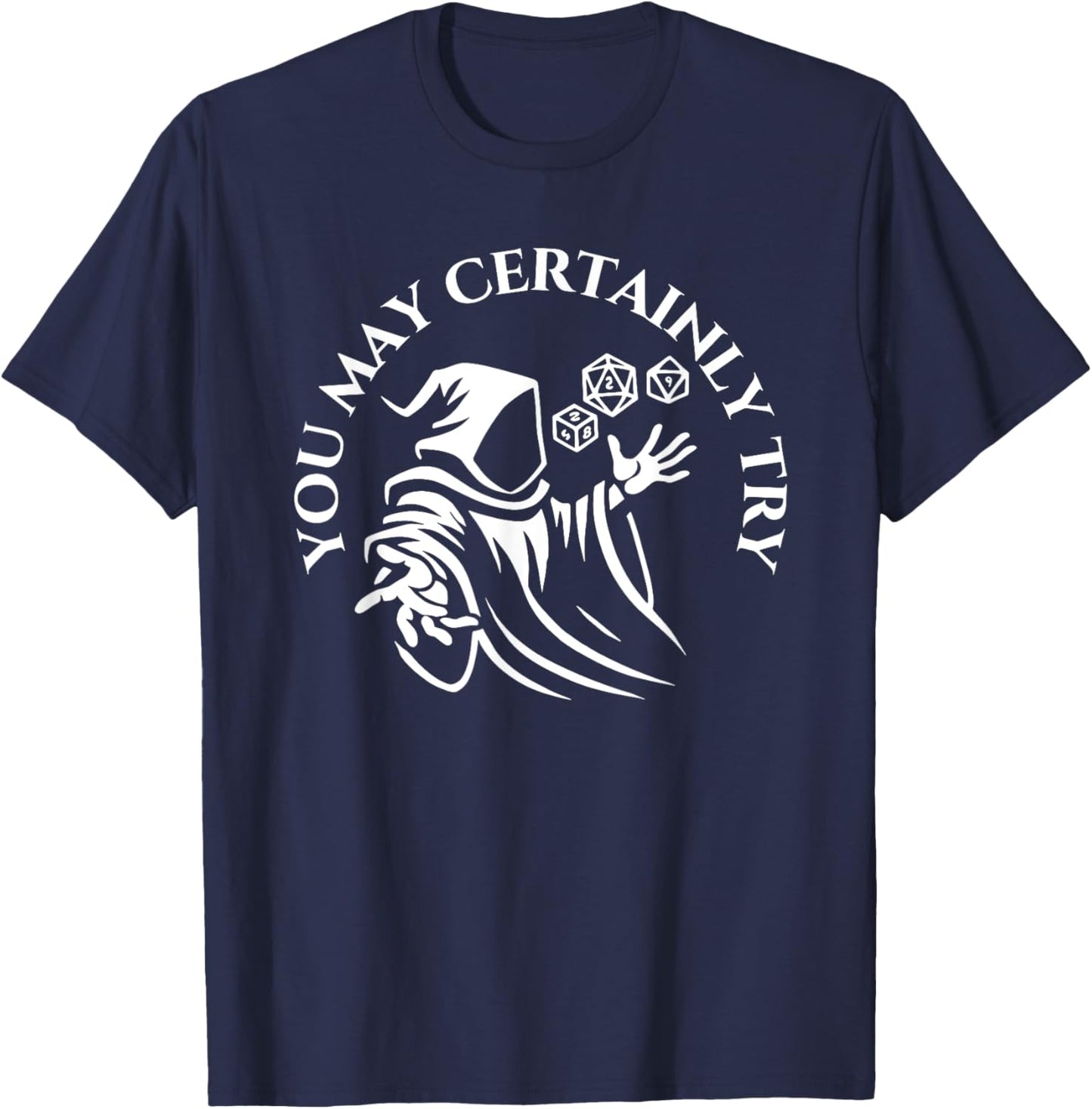 You May Certainly Try Apparel T-Shirt - T-Shirt | Navy