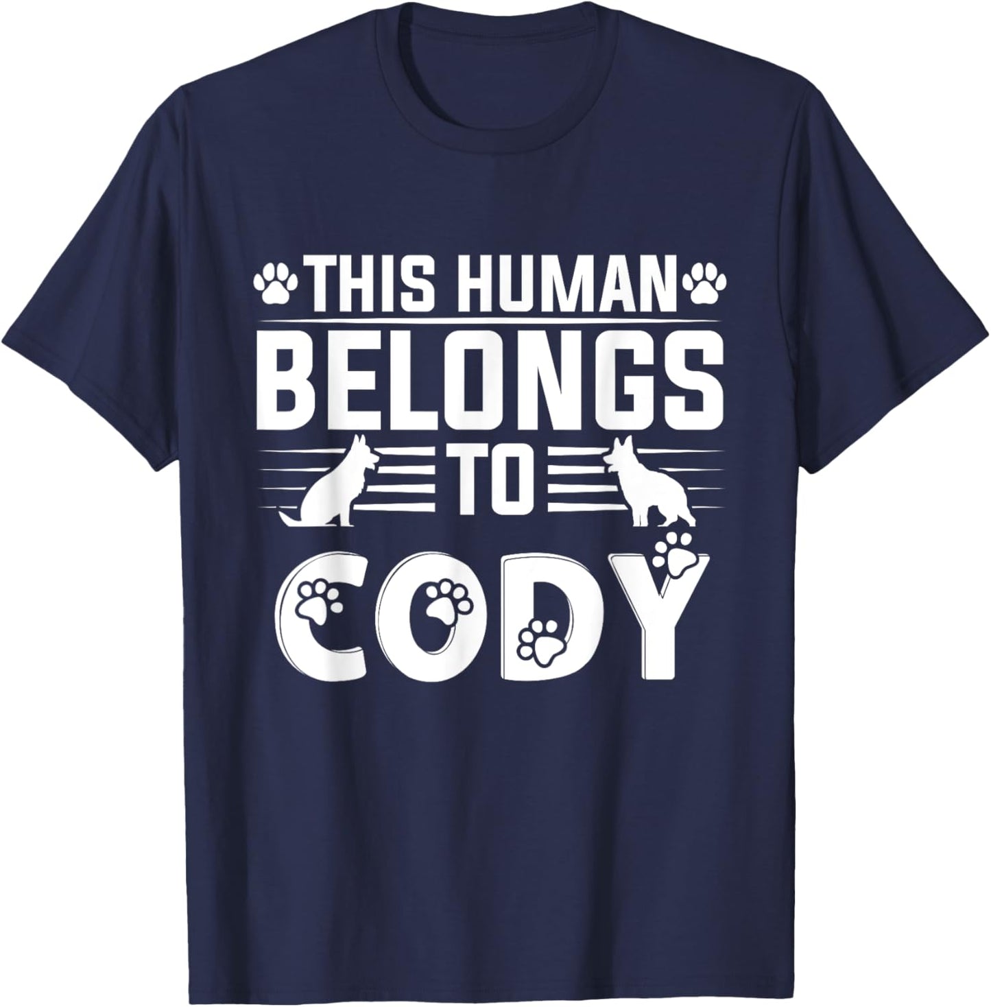 Dog Name Cody Personalised Gift This Human Belongs To a Dog T-Shirt - T-Shirt | Navy