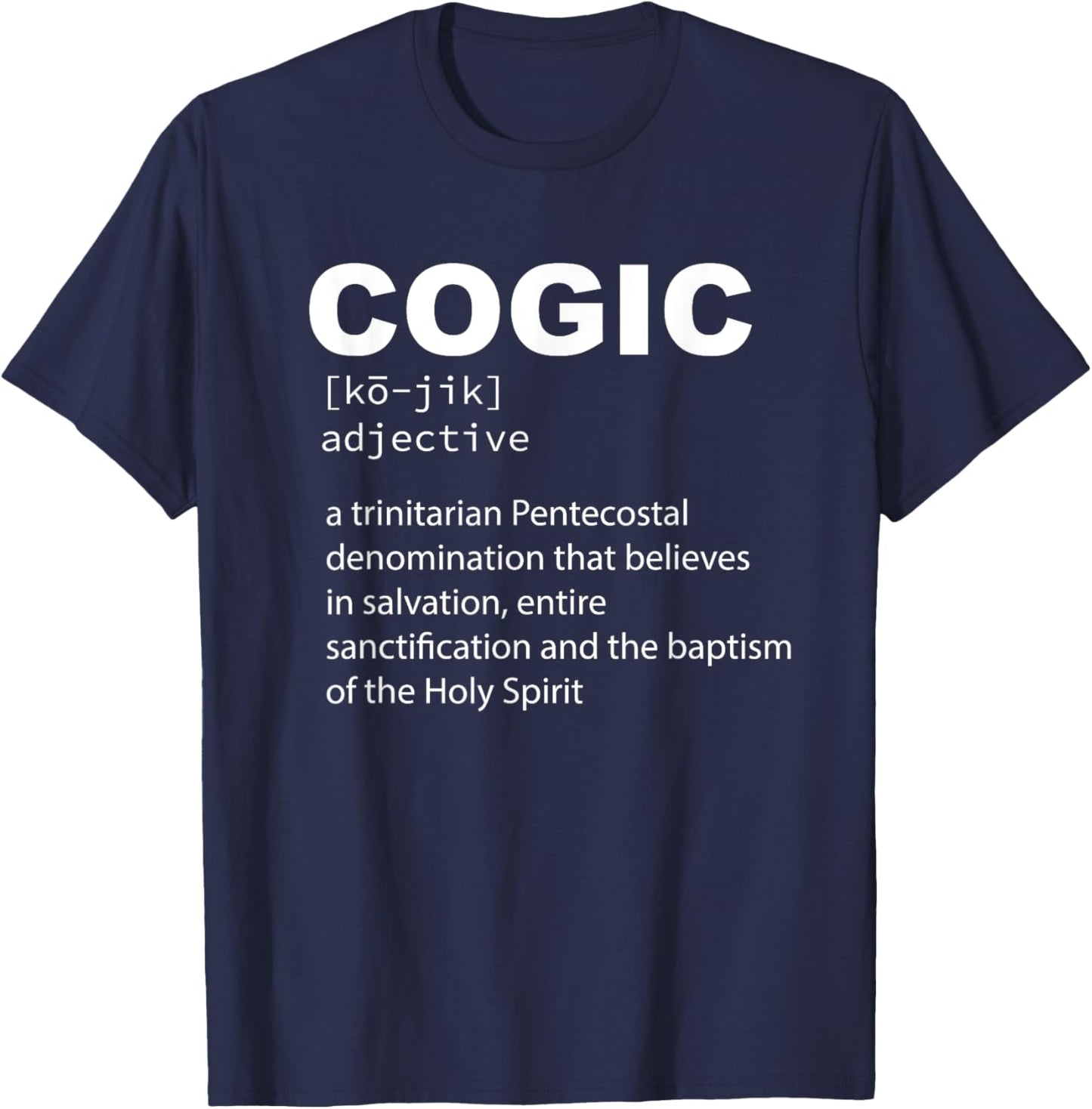 COGIC Definition Sanctified and Salvation Holy Spirit T-Shirt - T-Shirt | Navy