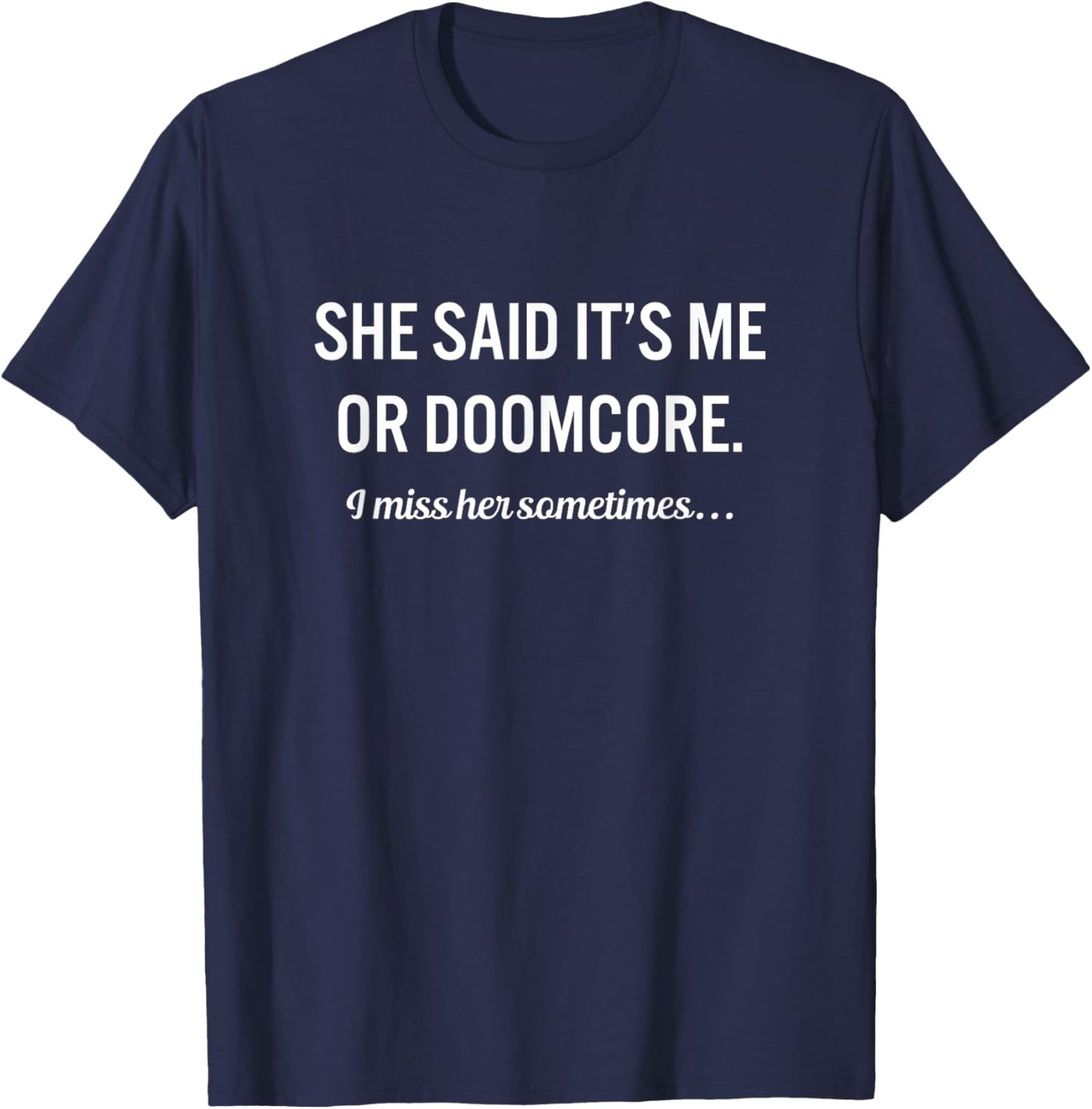Funny Doomcore Music Lover T-Shirt - T-Shirt | Navy