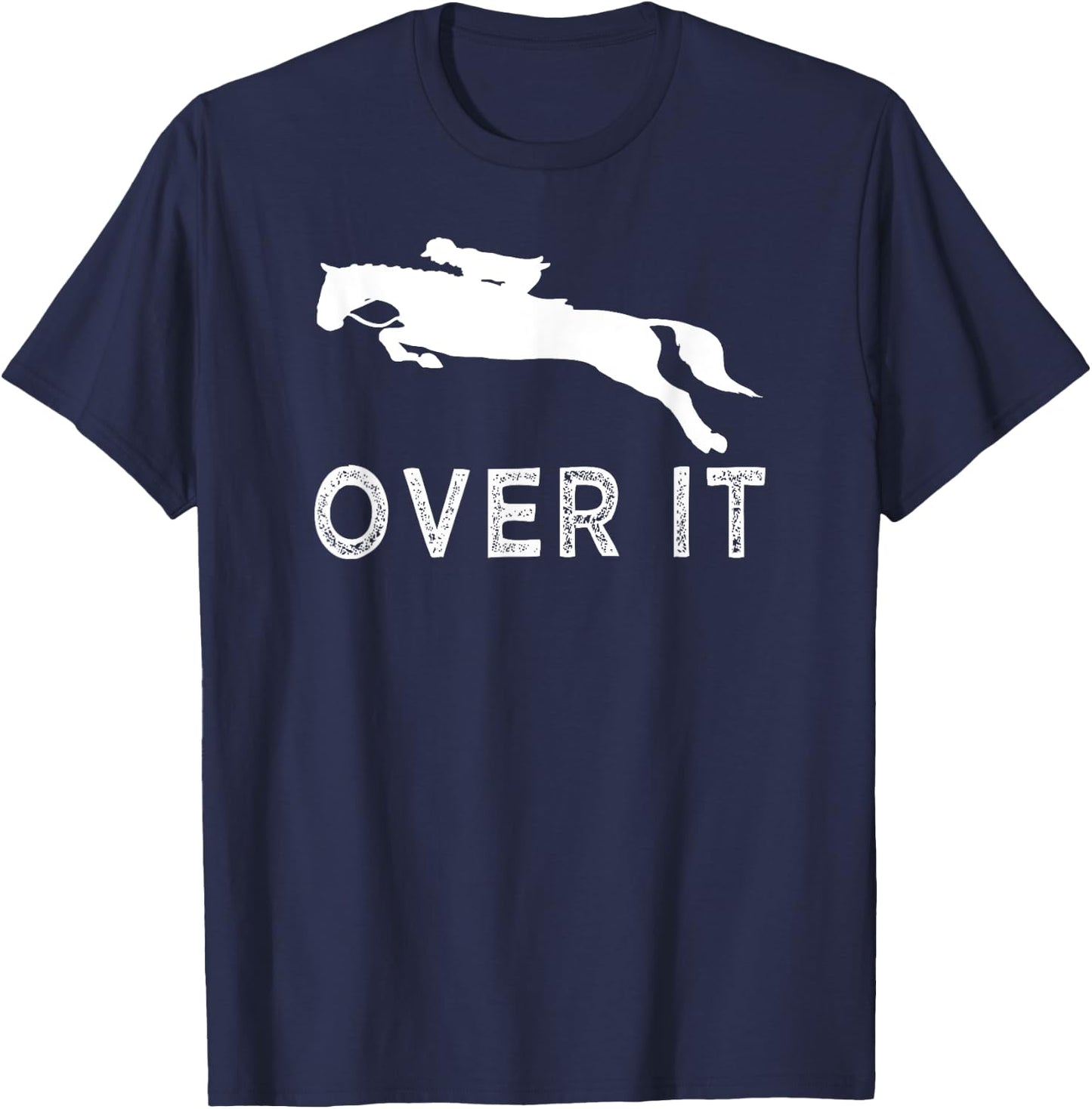 Just Get Over It - Horse Jumping Horseback Gifts for girls T-Shirt - T-Shirt | Navy
