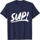 That Says Sup - Brushstroke Written T-Shirt - T-Shirt | Navy