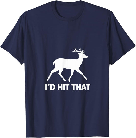 Funny I'd Hit That Deer Hunting T-Shirt - T-Shirt | Navy