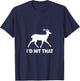 Funny I'd Hit That Deer Hunting T-Shirt - T-Shirt | Navy