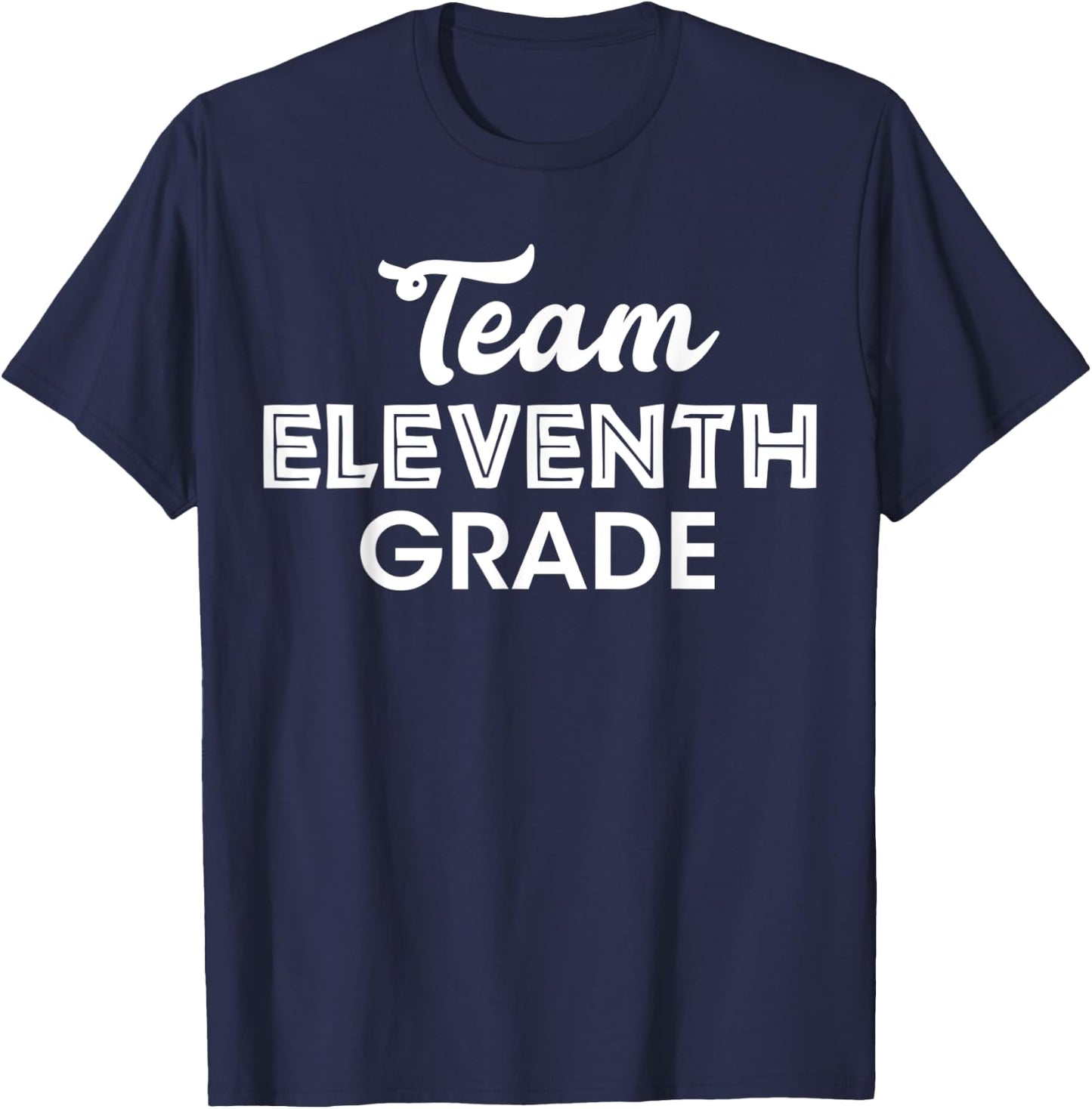 Team 11th Grade Eleventh Graders Back To School Season Print T-Shirt - T-Shirt | Navy