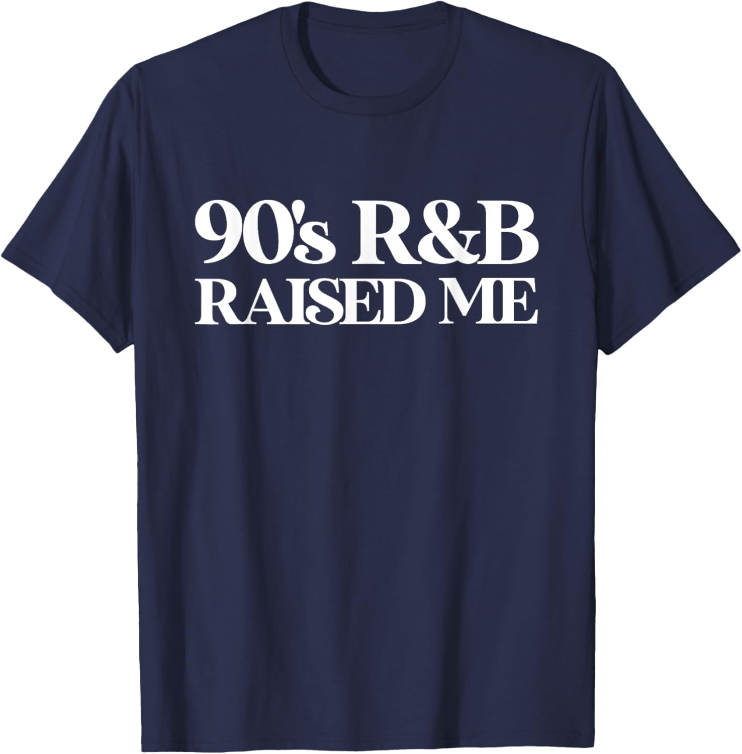 Vintage 90s throwback oldschool 90s R&B raised me T-Shirt - T-Shirt | Navy