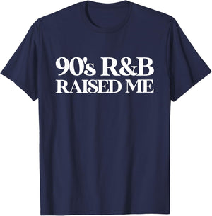 Vintage 90s throwback oldschool 90s R&B raised me T-Shirt - T-Shirt | Navy