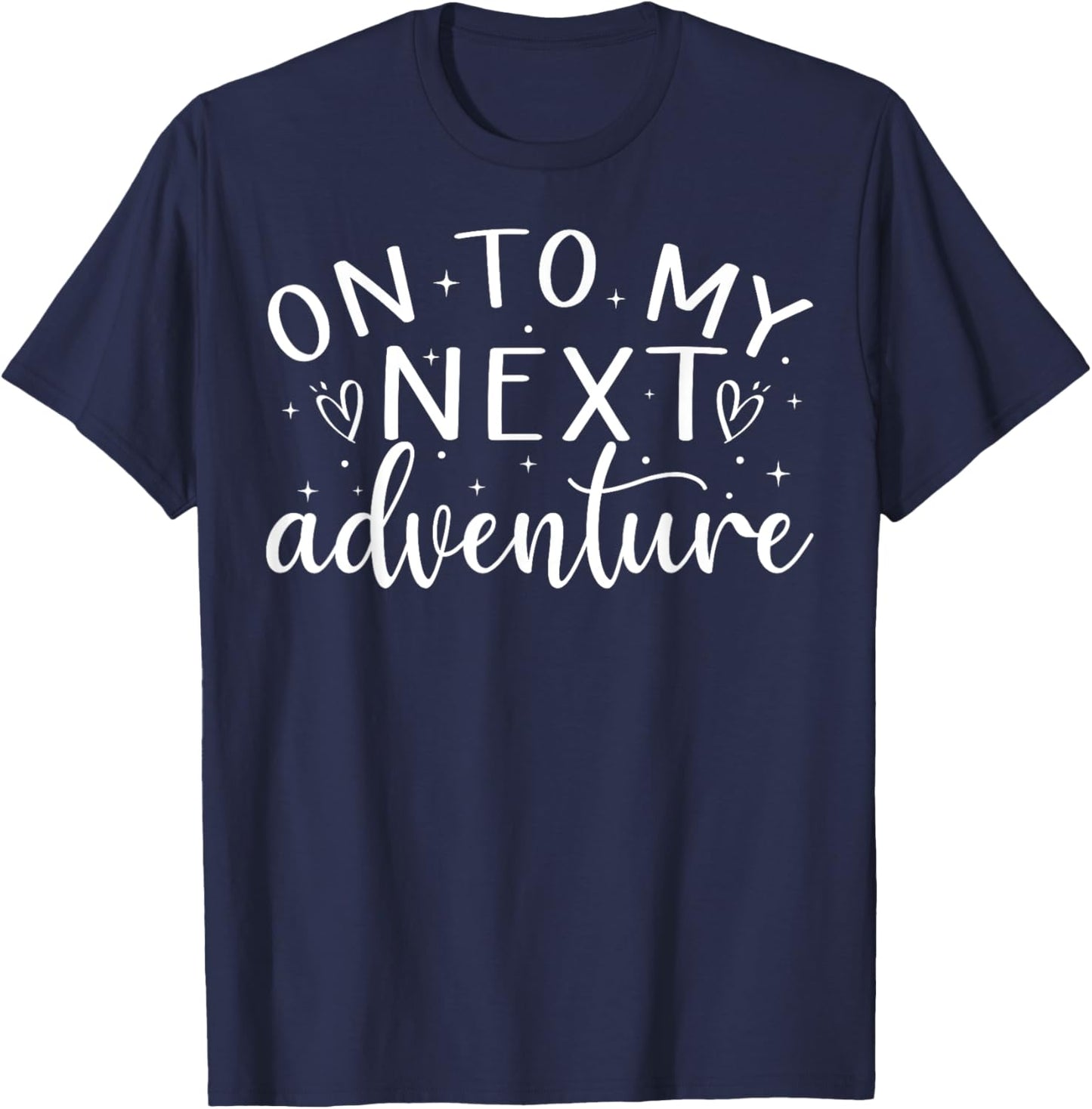 On To My Next Funny Adventure Summer Funny Men Women Kids T-Shirt - T-Shirt | Navy