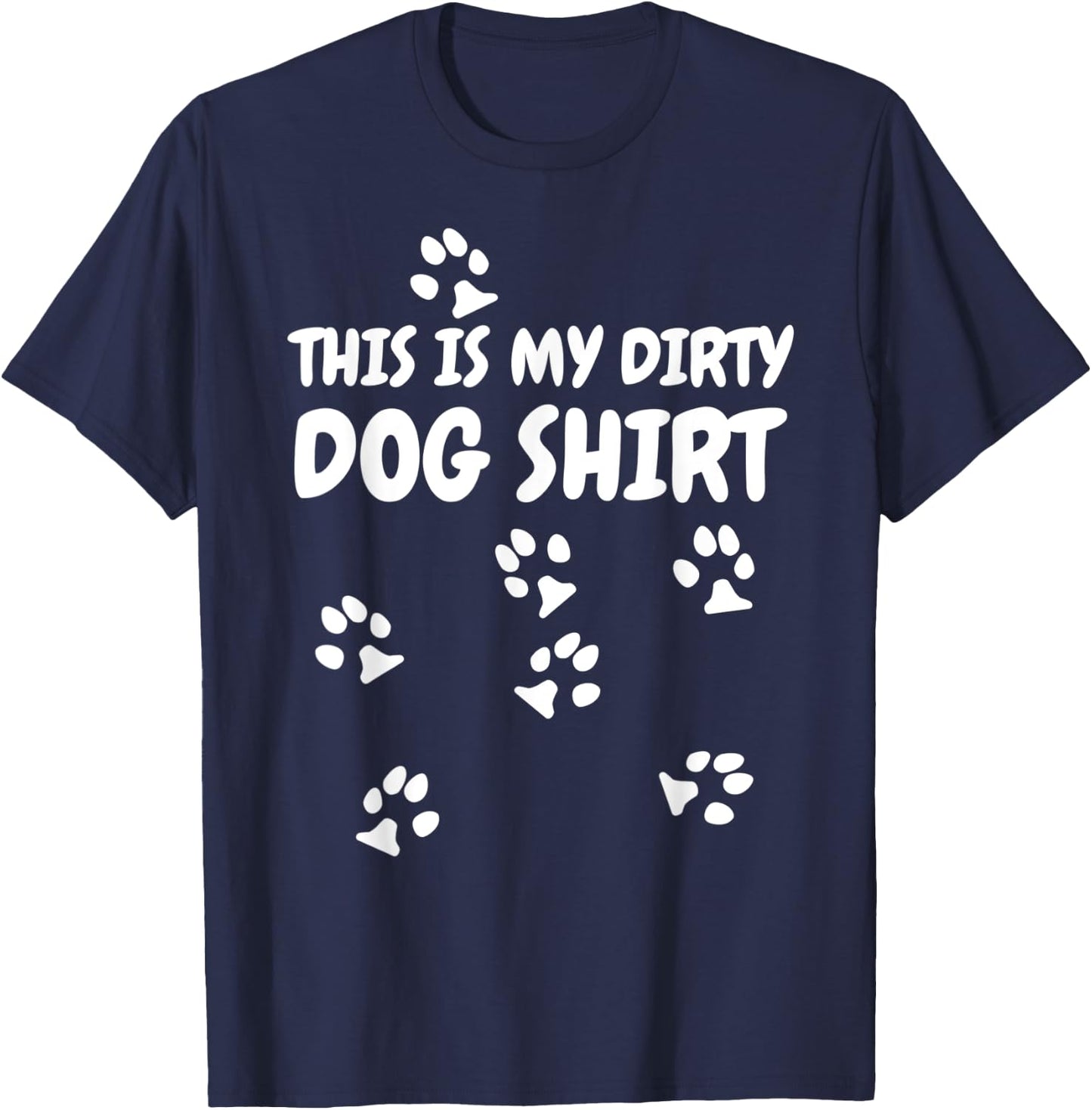 This Is My Dirty Dog Paw Prints T-Shirt - T-Shirt | Navy