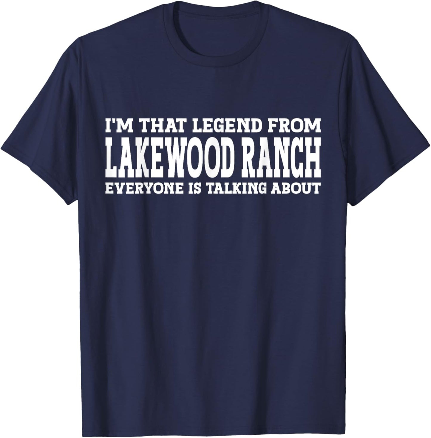 Lakewood Ranch Hometown FL Florida Funny City Lakewood Ranch T-Shirt - T-Shirt | Navy