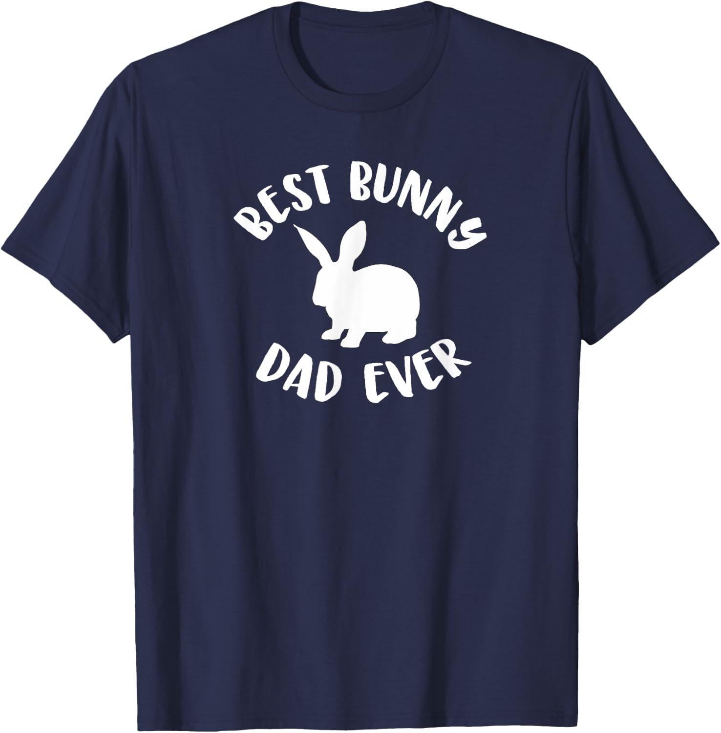 Best Bunny Dad Ever, Bunny Dad T-Shirt - T-Shirt | Navy