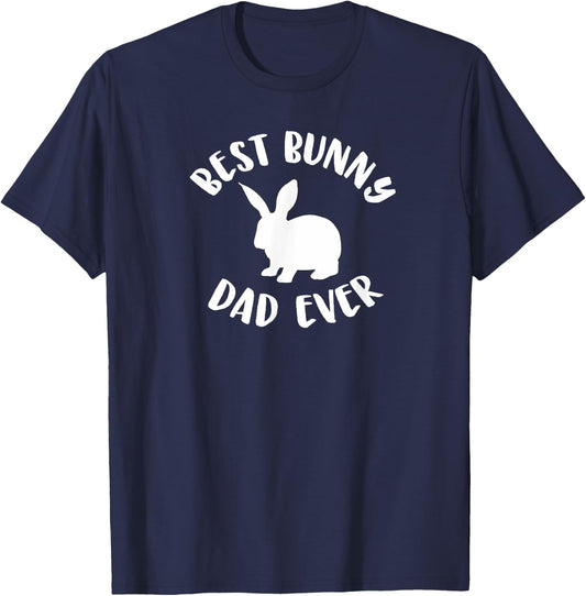 Best Bunny Dad Ever, Bunny Dad T-Shirt - T-Shirt | Navy